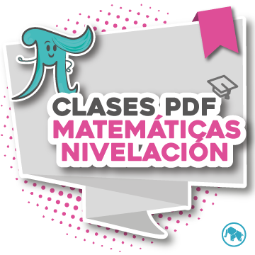 CLASES PDF MATEMÁTICAS NIVELACIÓN