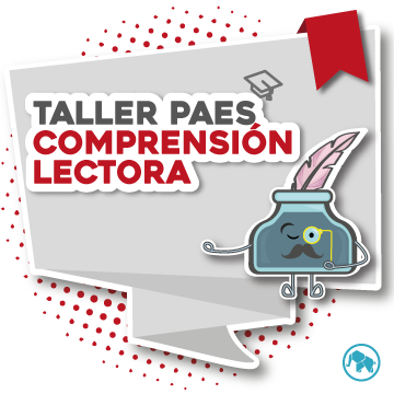 TALLER PAES COMPRENSIÓN LECTORA