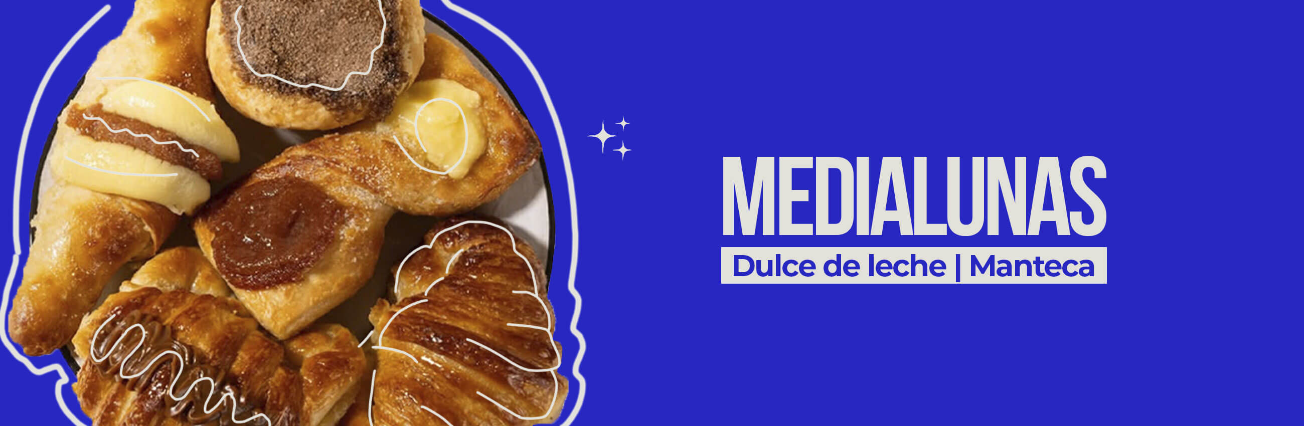 Banner de Medialunas Rellenas de Dulce de Leche, con masa hojaldrada y recién horneadas.