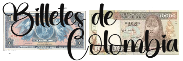 Billetes y Monedas de Colombia y el Mundo