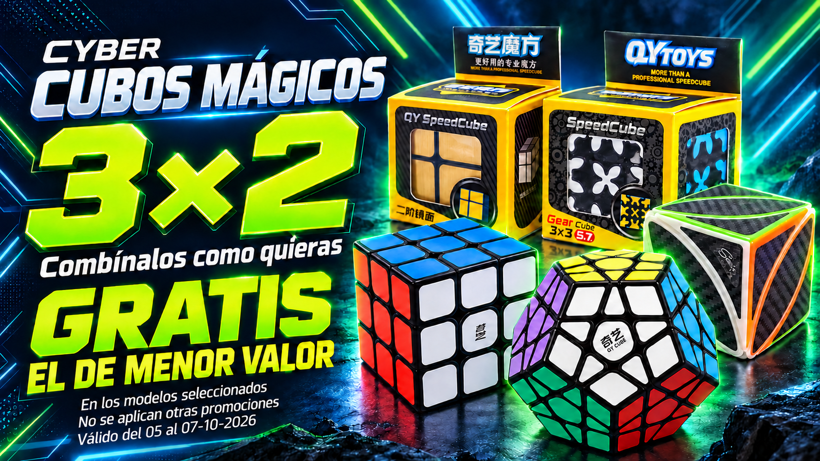 Cyber Cubos Qiyi 3x2: combínalos como quieras, gratis el de menor valor. No se aplican otras promociones. Válido del 05 al 07-10-2026.