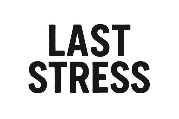 LAST STRESS