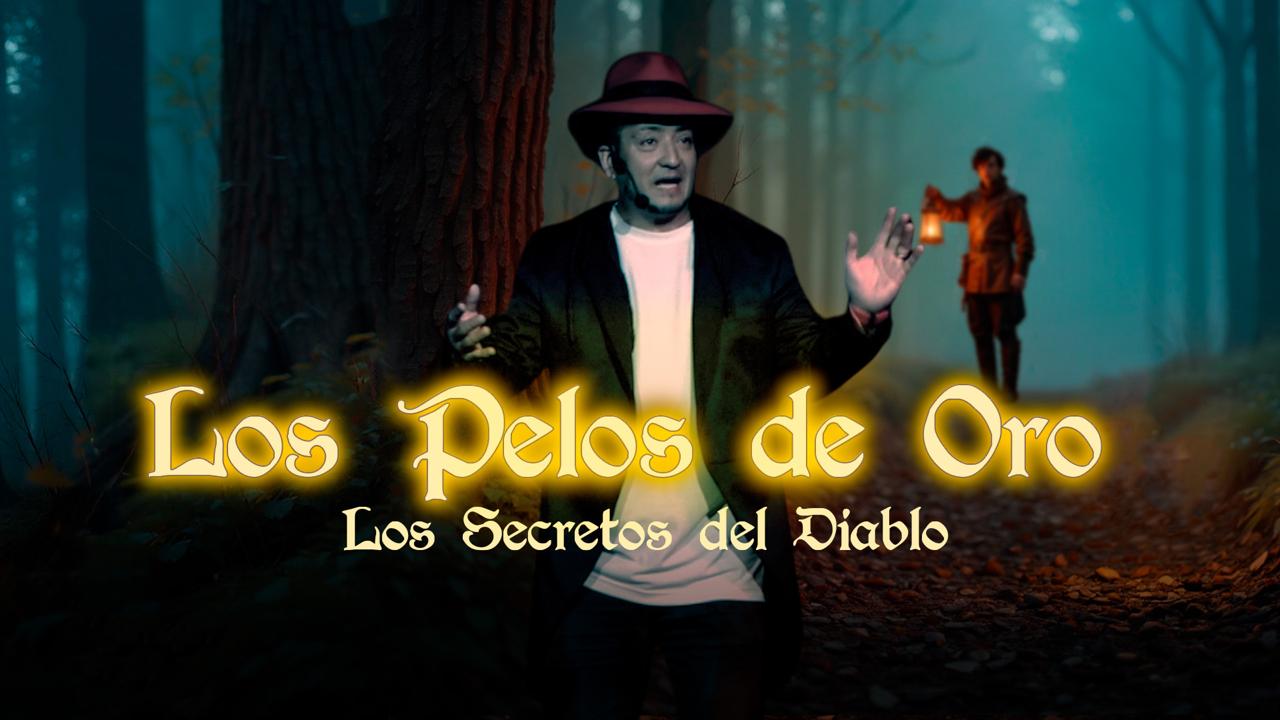 Los secretos del Diablo LOS PELOS DE ORO