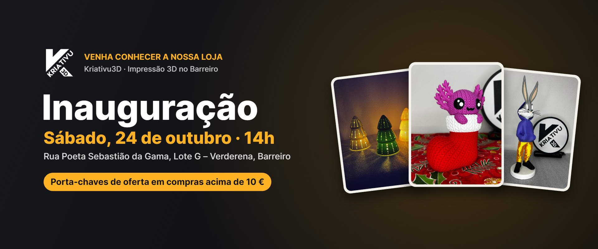 Inauguração da loja Kriativu3D no Barreiro – sábado, 24 de outubro, 14h