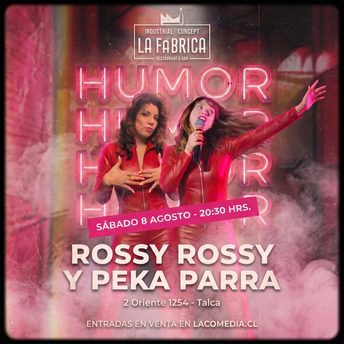 PEKA PARRA & ROSSY ROSSY EN VIVO ENTRADAS AQUÍ 8 AGOSTO 8.30 PM. 2026!