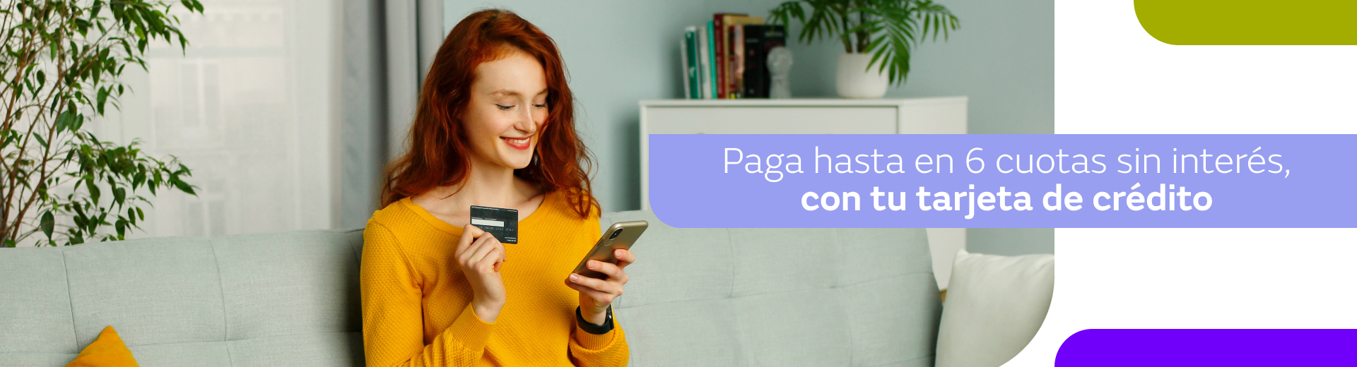 Paga hasta en 6 cuotas sin interés, con tu tarjeta de crédito