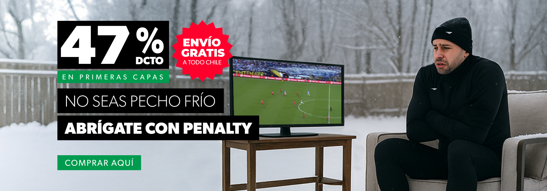 No seas pecho frío, abrigate con penalty. Aprovecha el 25% de dcto en primeras capas.
