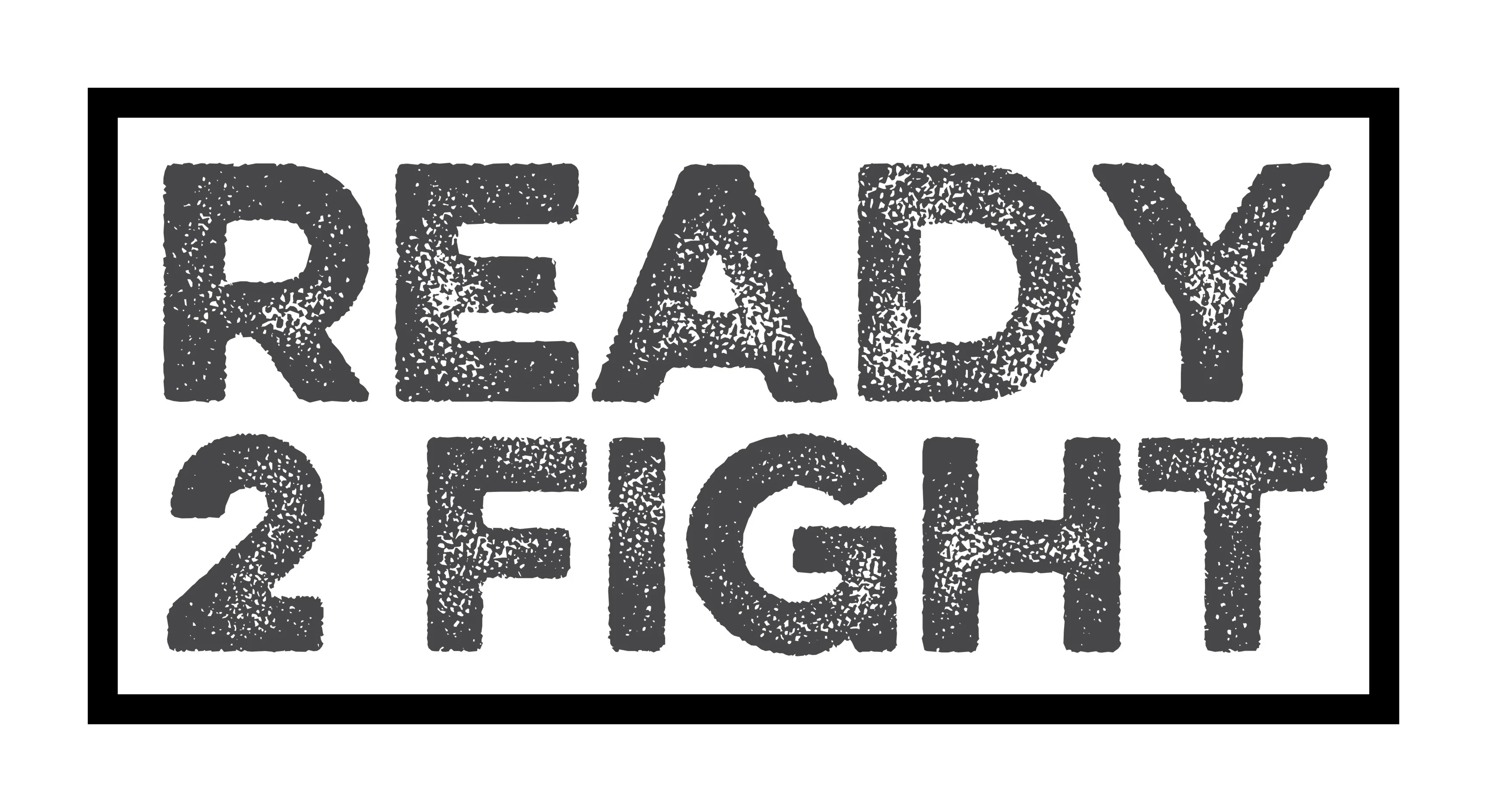 Ready 2 Fight
