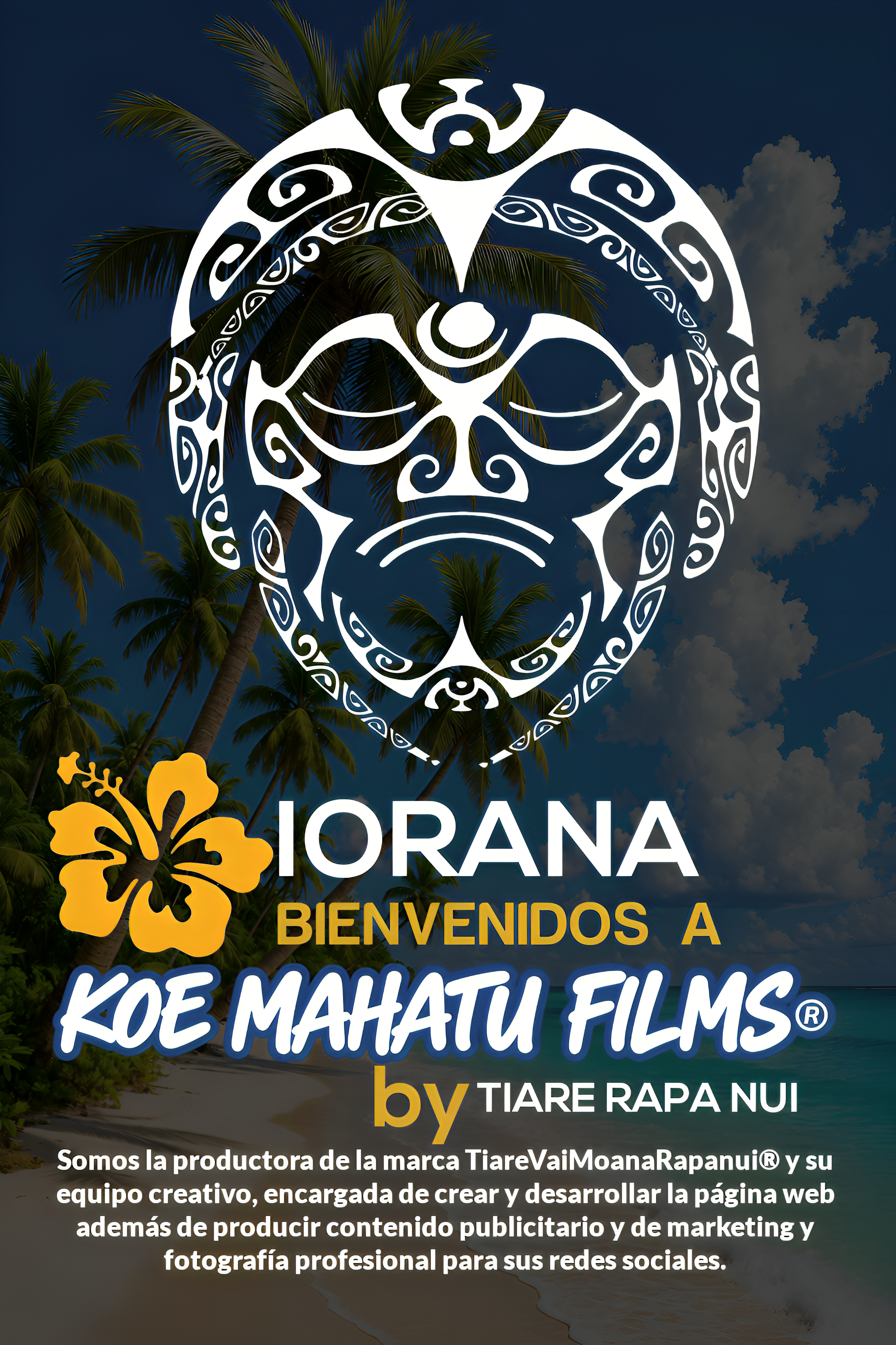 KOE MAHATU FILMS® by Tiare Rapa Nui